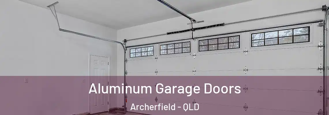 Aluminum Garage Doors Archerfield - QLD