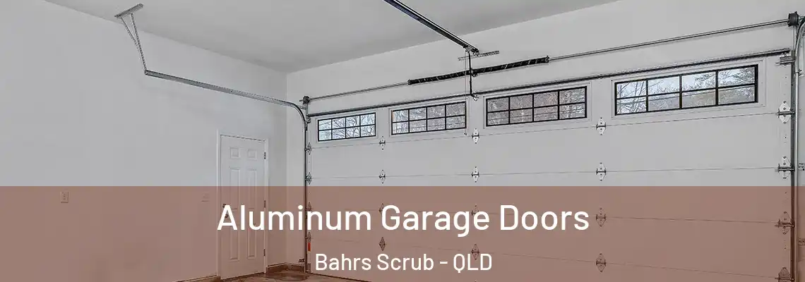  Aluminum Garage Doors Bahrs Scrub - QLD