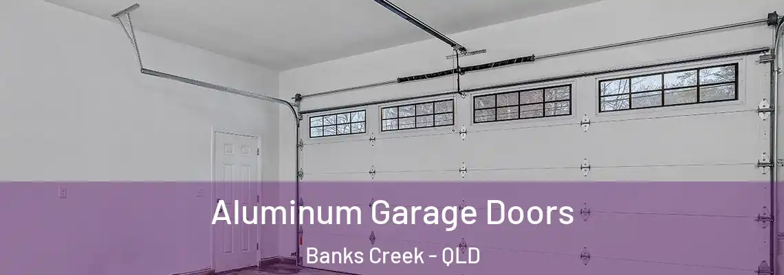 Aluminum Garage Doors Banks Creek - QLD
