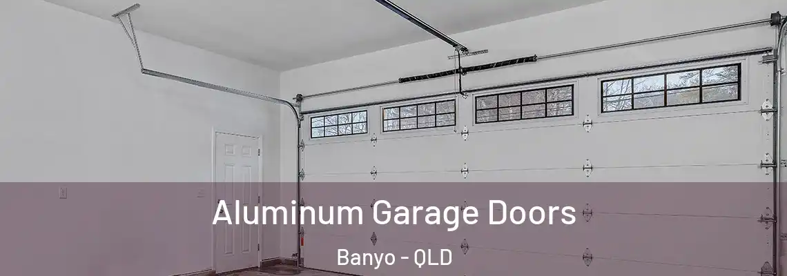 Aluminum Garage Doors Banyo - QLD