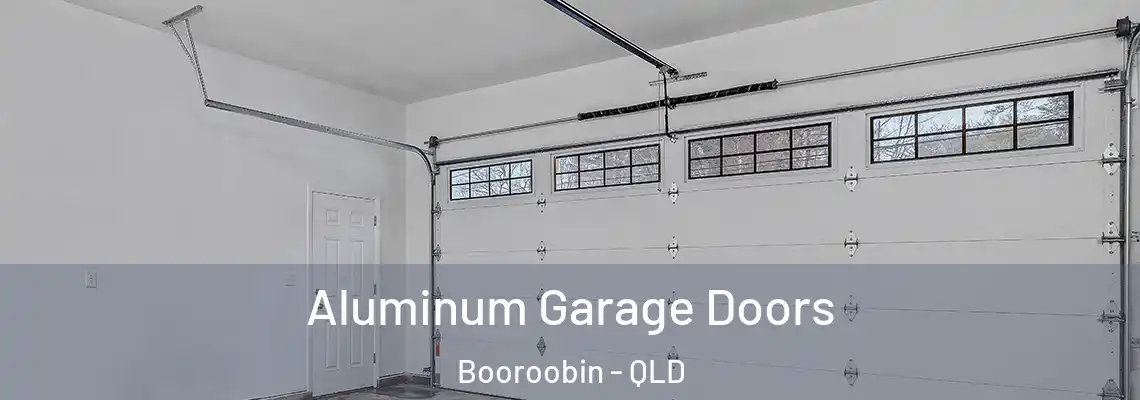 Aluminum Garage Doors Booroobin - QLD