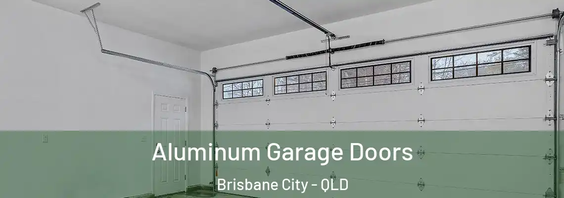  Aluminum Garage Doors Brisbane City - QLD
