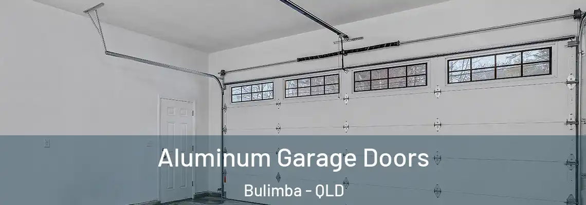 Aluminum Garage Doors Bulimba - QLD
