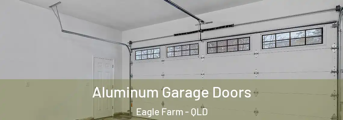 Aluminum Garage Doors Eagle Farm - QLD