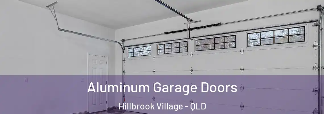 Aluminum Garage Doors Hillbrook Village - QLD