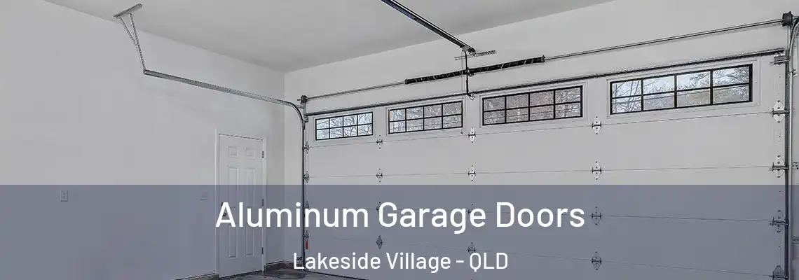 Aluminum Garage Doors Lakeside Village - QLD