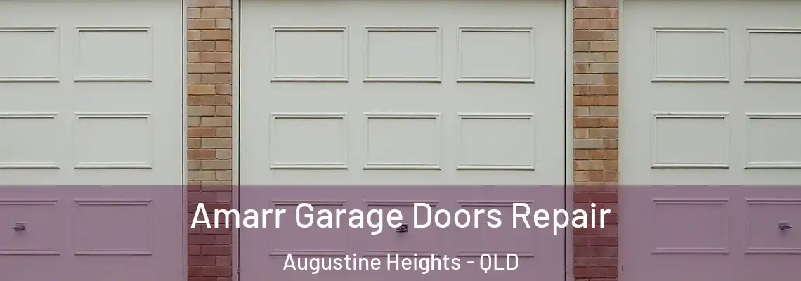  Amarr Garage Doors Repair Augustine Heights - QLD