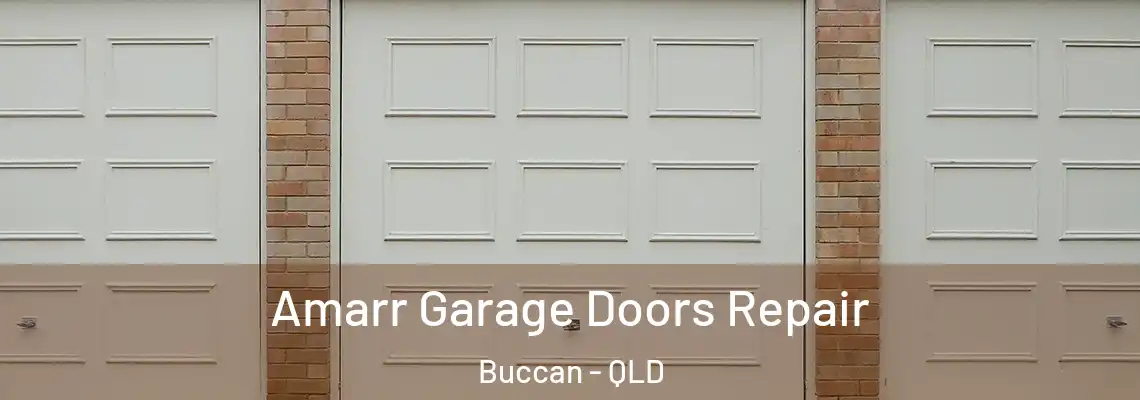 Amarr Garage Doors Repair Buccan - QLD