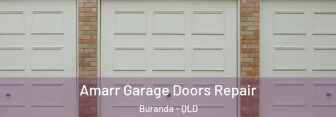  Amarr Garage Doors Repair Buranda - QLD