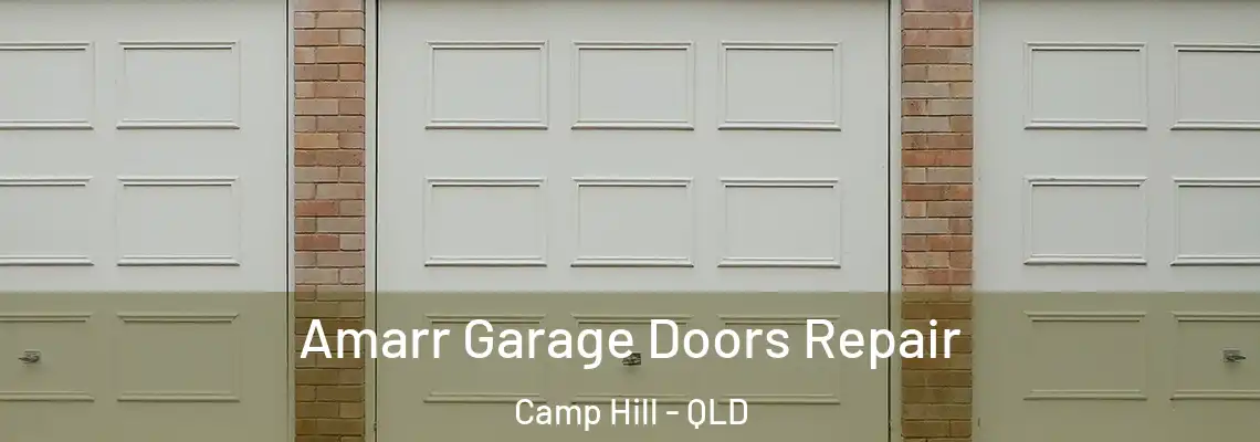 Amarr Garage Doors Repair Camp Hill - QLD