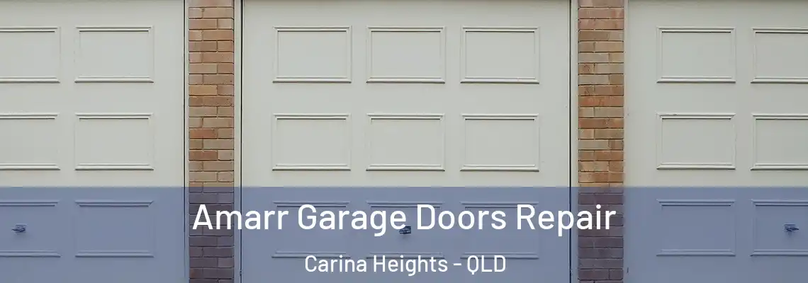  Amarr Garage Doors Repair Carina Heights - QLD