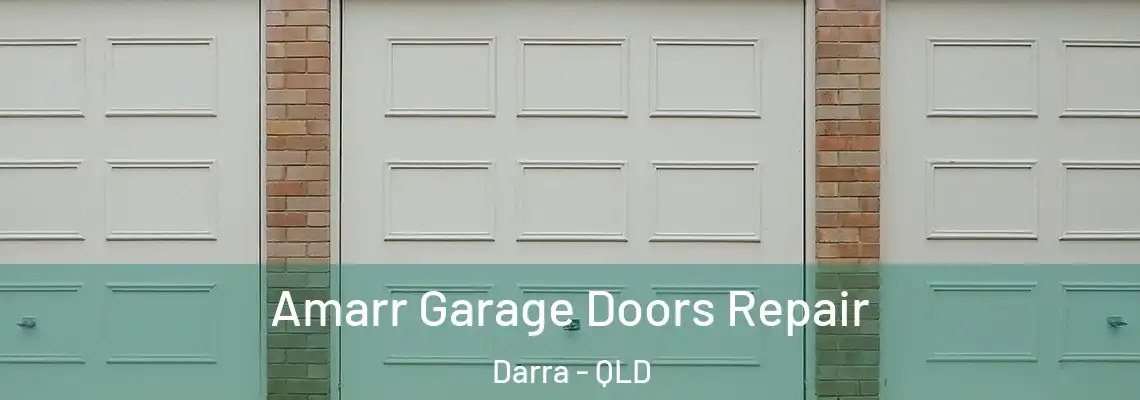 Amarr Garage Doors Repair Darra - QLD