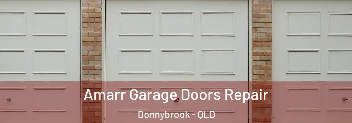 Amarr Garage Doors Repair Donnybrook - QLD