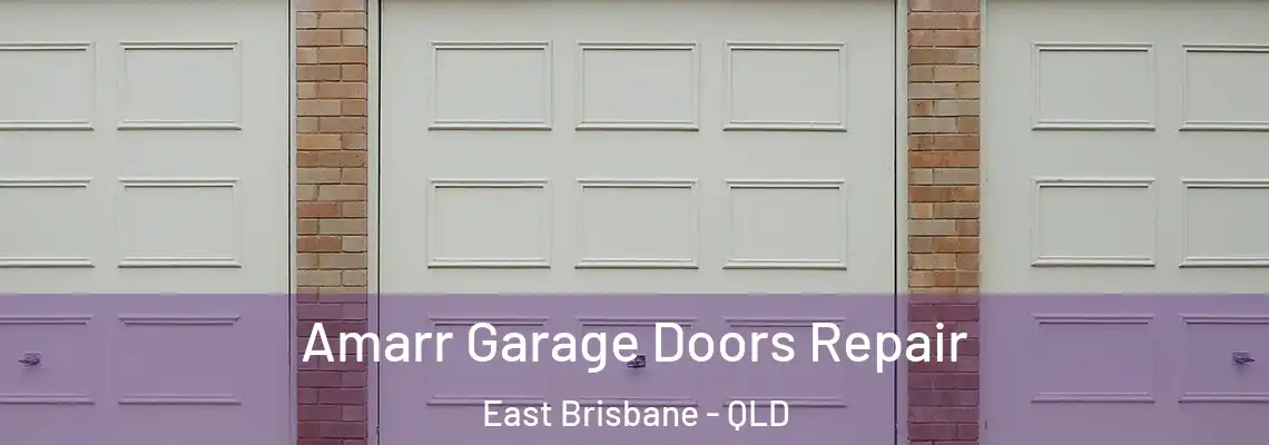  Amarr Garage Doors Repair East Brisbane - QLD