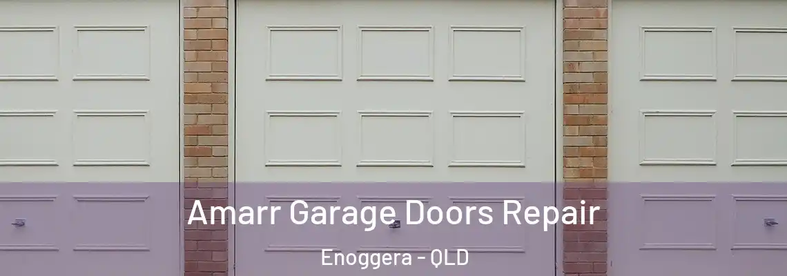 Amarr Garage Doors Repair Enoggera - QLD