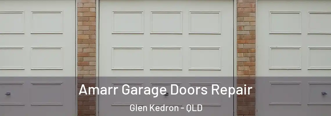  Amarr Garage Doors Repair Glen Kedron - QLD