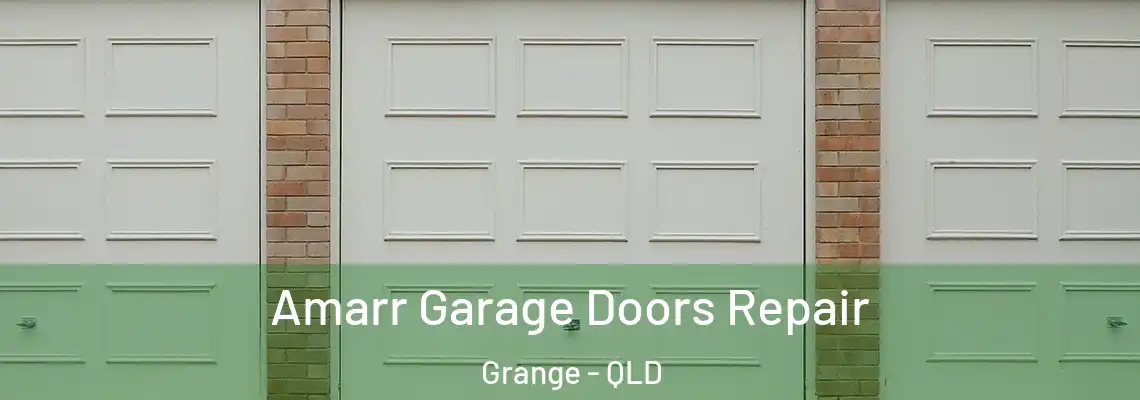 Amarr Garage Doors Repair Grange - QLD