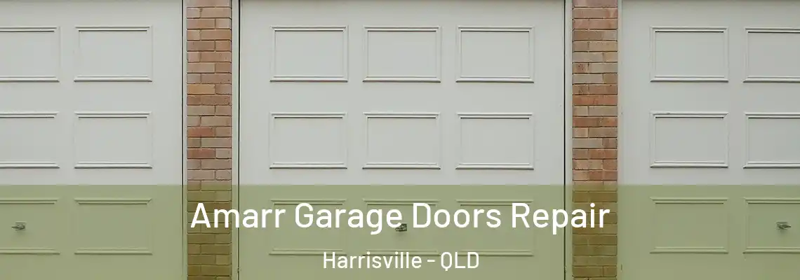 Amarr Garage Doors Repair Harrisville - QLD