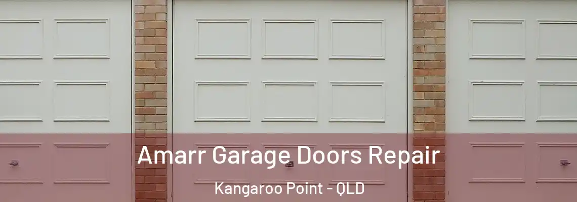  Amarr Garage Doors Repair Kangaroo Point - QLD
