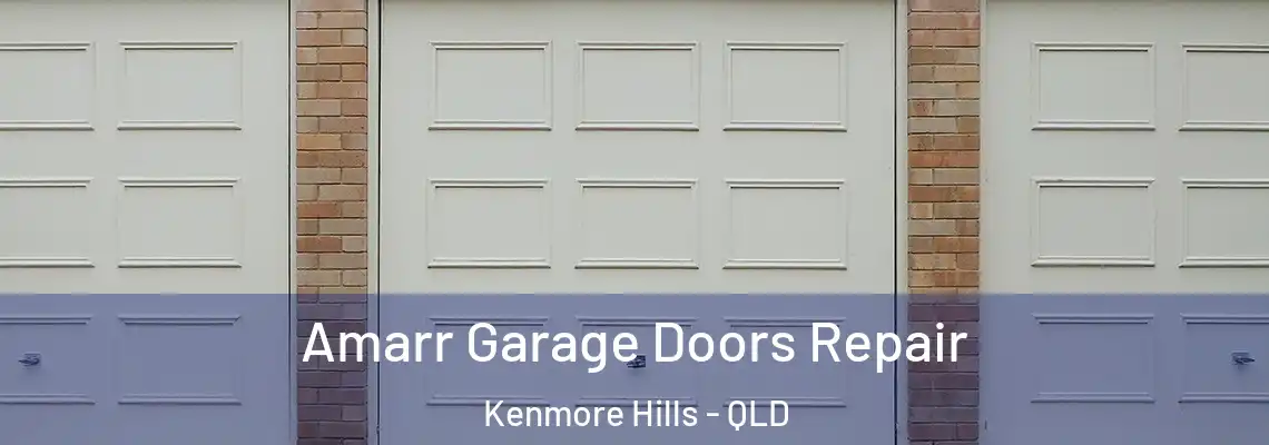 Amarr Garage Doors Repair Kenmore Hills - QLD