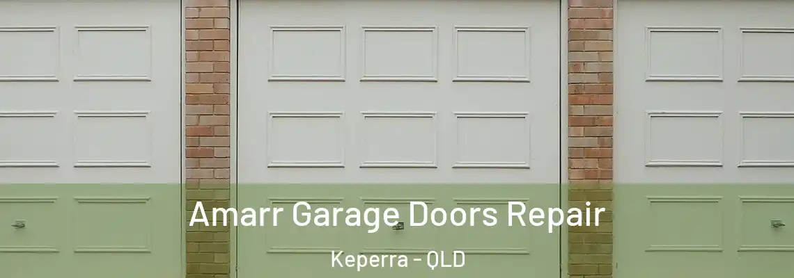 Amarr Garage Doors Repair Keperra - QLD