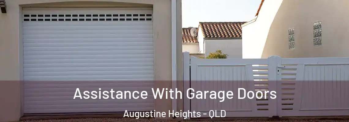  Assistance With Garage Doors Augustine Heights - QLD