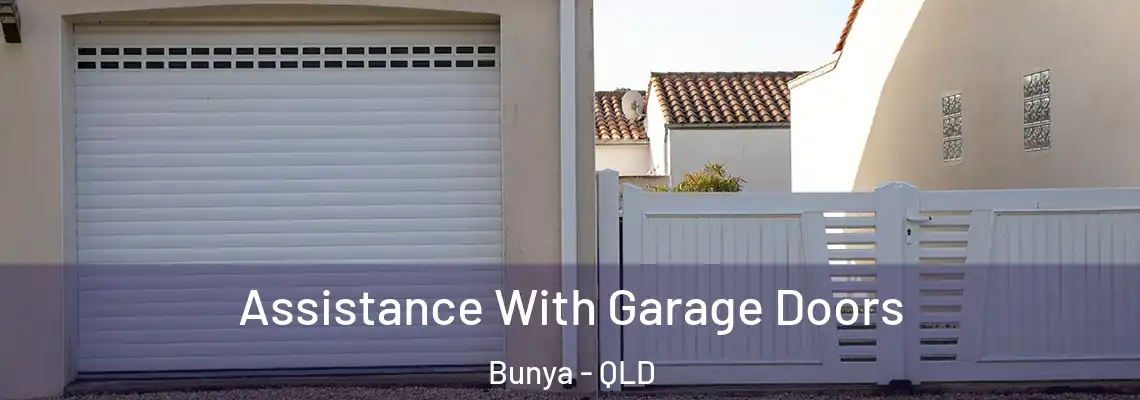  Assistance With Garage Doors Bunya - QLD