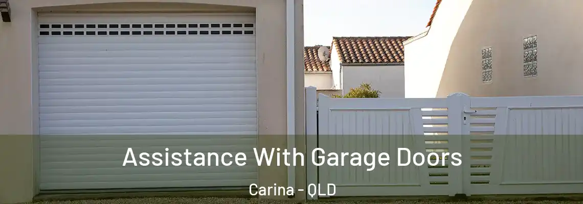  Assistance With Garage Doors Carina - QLD