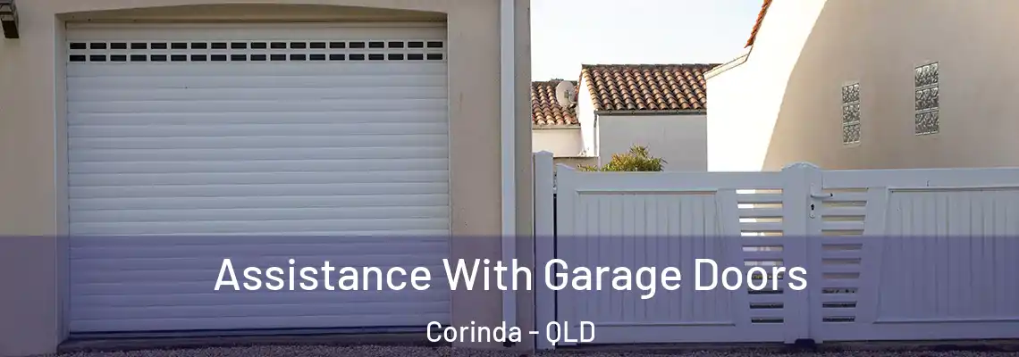 Assistance With Garage Doors Corinda - QLD