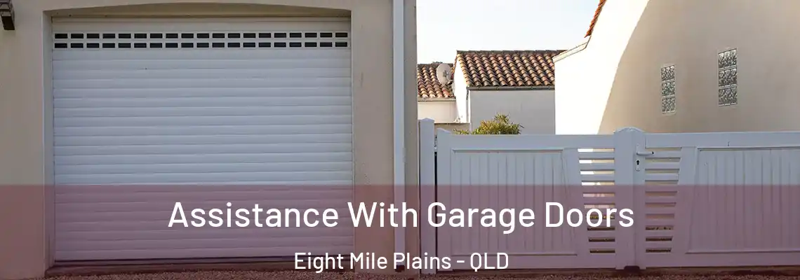  Assistance With Garage Doors Eight Mile Plains - QLD
