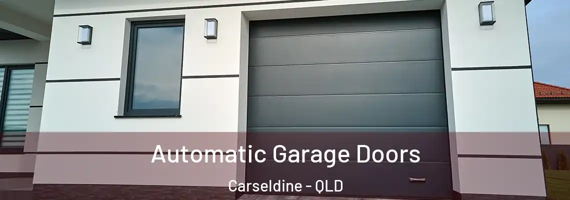 Automatic Garage Doors Carseldine - QLD