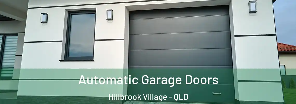 Automatic Garage Doors Hillbrook Village - QLD