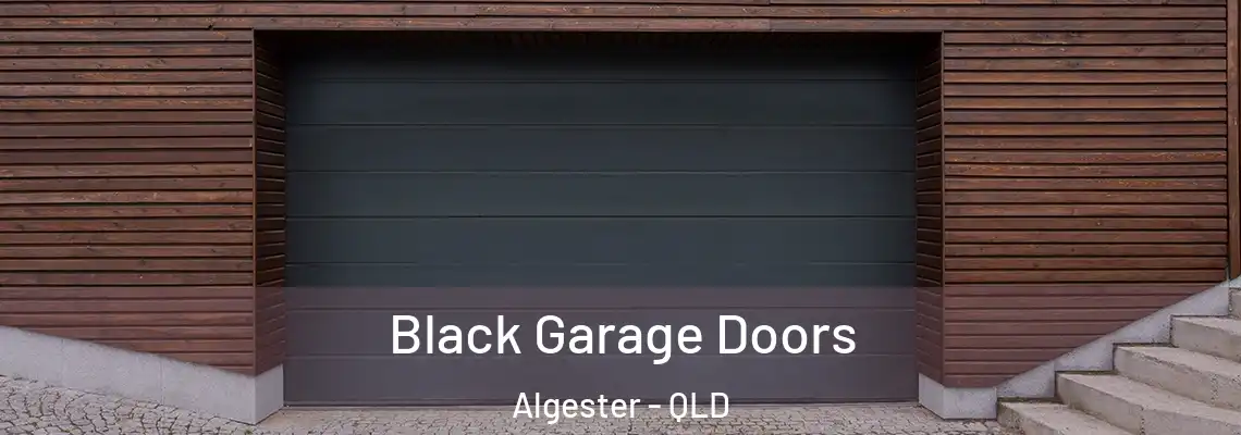  Black Garage Doors Algester - QLD