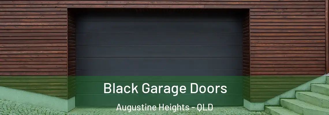 Black Garage Doors Augustine Heights - QLD