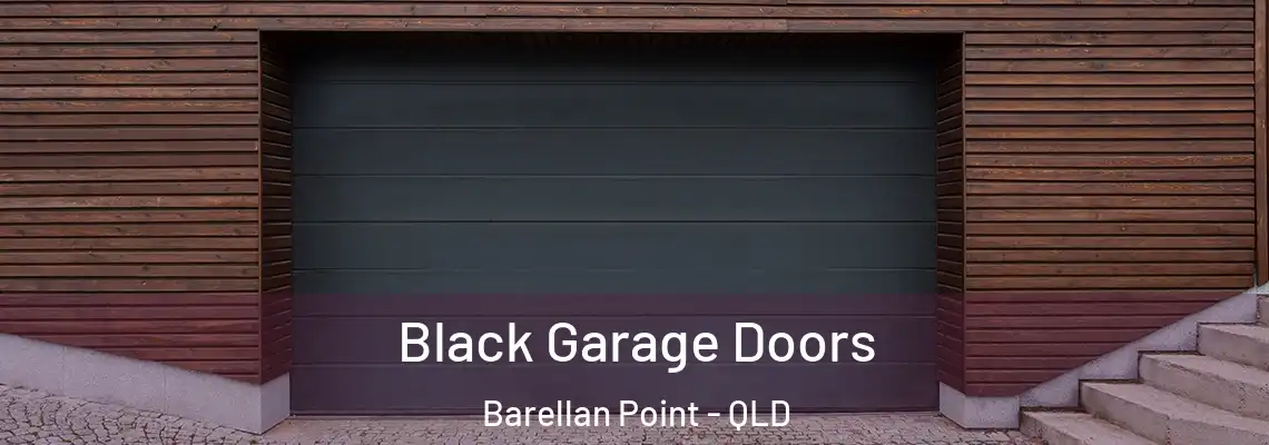  Black Garage Doors Barellan Point - QLD