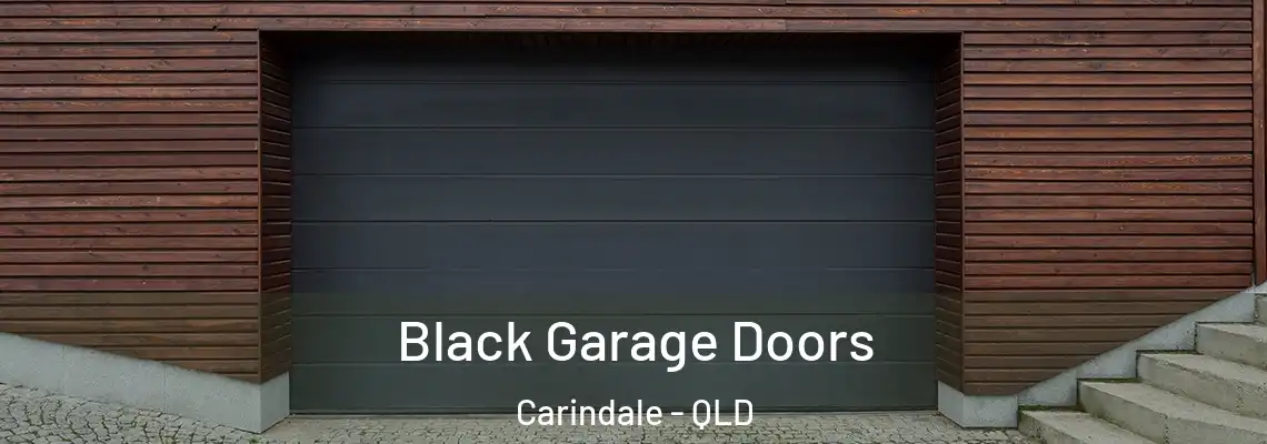 Black Garage Doors Carindale - QLD
