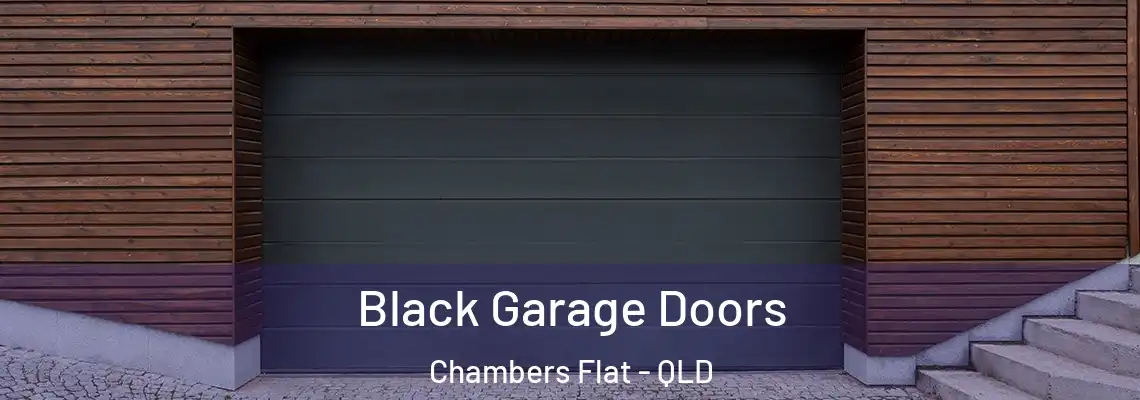 Black Garage Doors Chambers Flat - QLD
