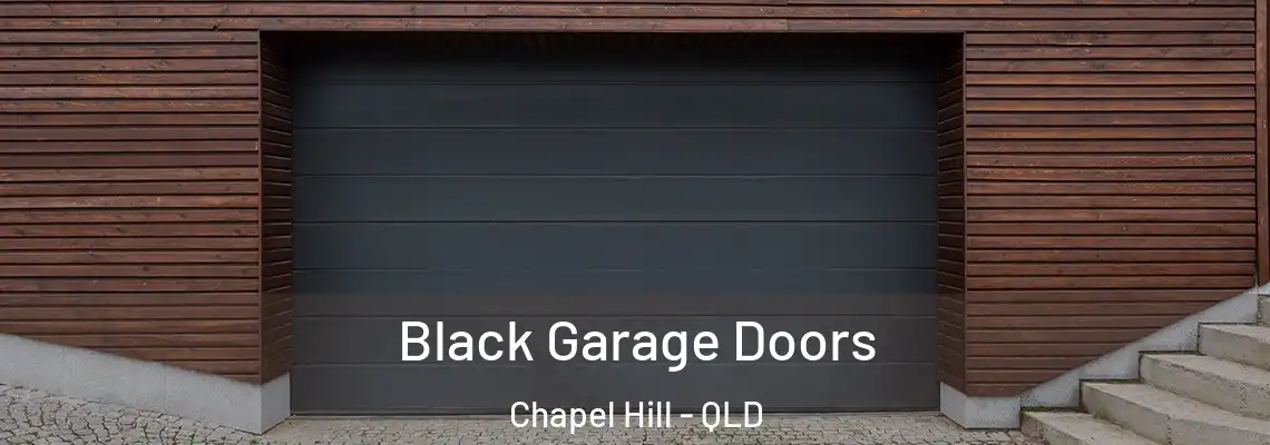  Black Garage Doors Chapel Hill - QLD