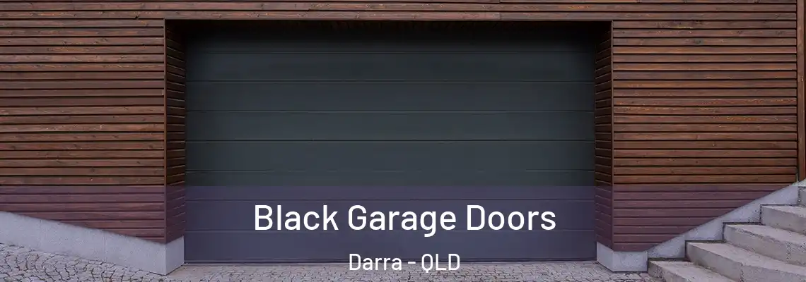  Black Garage Doors Darra - QLD