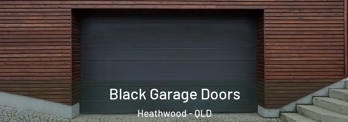 Black Garage Doors Heathwood - QLD