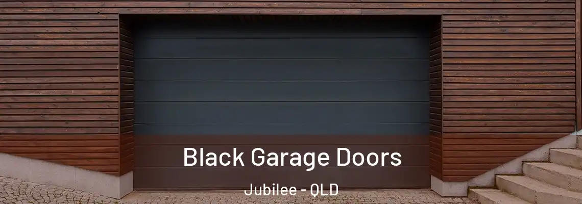  Black Garage Doors Jubilee - QLD