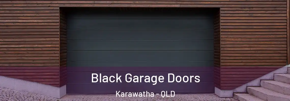  Black Garage Doors Karawatha - QLD