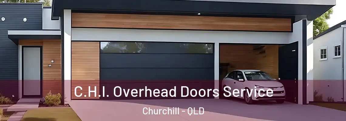  C.H.I. Overhead Doors Service Churchill - QLD