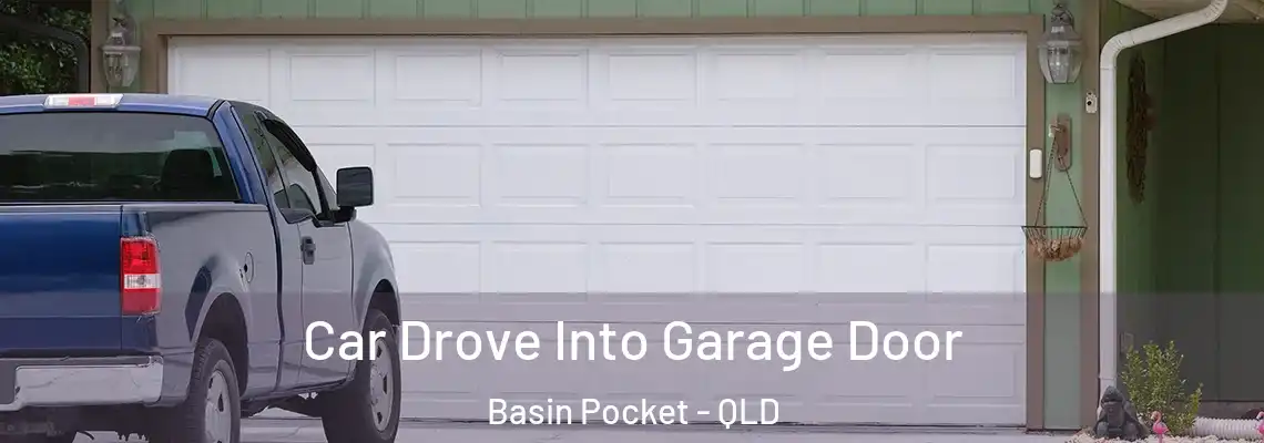 Car Drove Into Garage Door Basin Pocket - QLD