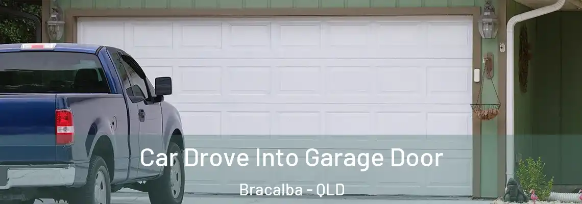  Car Drove Into Garage Door Bracalba - QLD