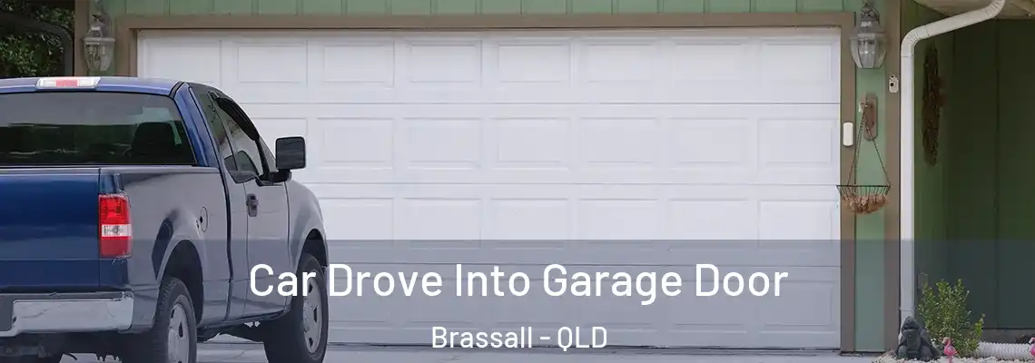  Car Drove Into Garage Door Brassall - QLD