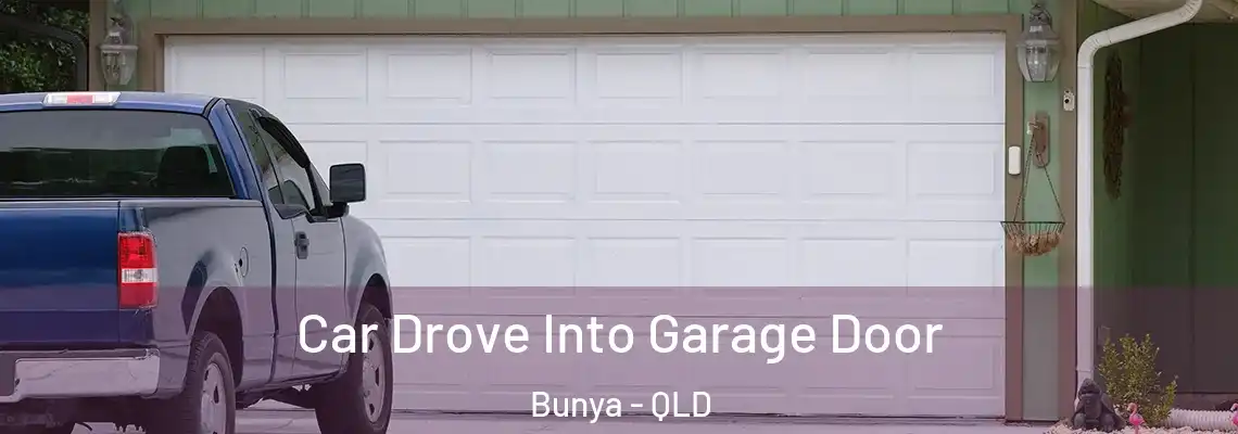  Car Drove Into Garage Door Bunya - QLD