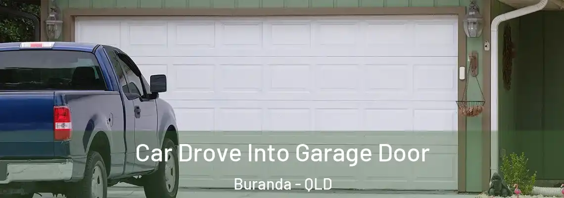  Car Drove Into Garage Door Buranda - QLD