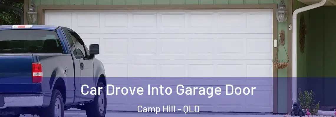  Car Drove Into Garage Door Camp Hill - QLD