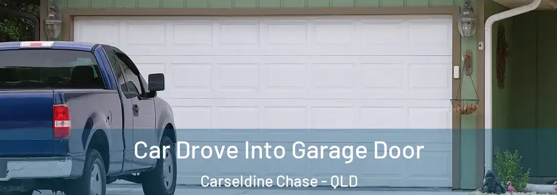  Car Drove Into Garage Door Carseldine Chase - QLD